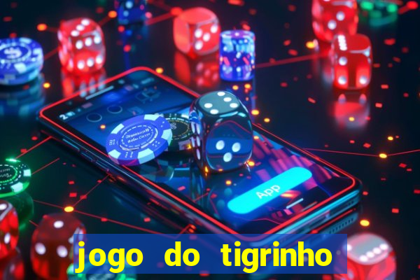 jogo do tigrinho bet vip